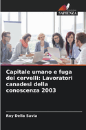 Capitale umano e fuga dei cervelli: Lavoratori canadesi della conoscenza 2003