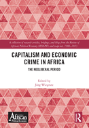 Capitalism and Economic Crime in Africa: The Neoliberal Period