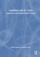 Capitalism and Its Critics: Capitalism in Social and Political Theory