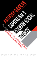 Capitalism & Modern Social Theory; an Analysis of the Writings of Marx, Durkheim, and Max Weber