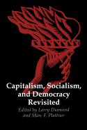 Capitalism, Socialism, and Democracy Revisited