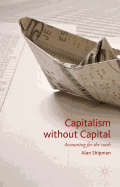 Capitalism Without Capital: Accounting for the Crash