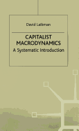 Capitalist Macrodynamics: A Systematic Introduction