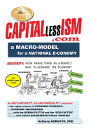 Capitallessism: A Macro Model for a Strong National E-Conomy
