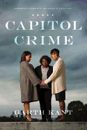 Capitol Crime: Washington's Cover-Up of the Killing of Miriam Carey