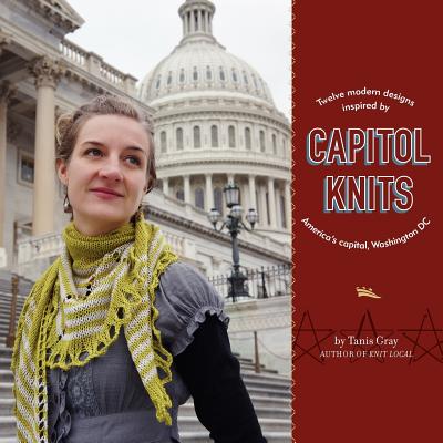 Capitol Knits: twelve modern knits inspired by America's capitol, Washington DC - Gray, Tanis