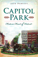 Capitol Park:: Historic Heart of Detroit