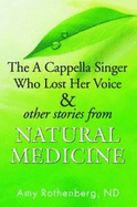 Cappella Singer Who Lost Her Voice & Other Stories