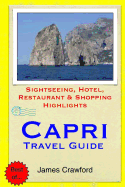 Capri Travel Guide: Sightseeing, Hotel, Restaurant & Shopping Highlights