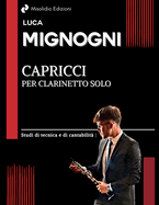 Capricci Per Clarinetto Solo: Studi di tecnica e di cantabilit?