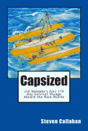 Capsized: Jim Nalepka's Epic 119 Day Survival Voyage Aboard the Rose-Noelle