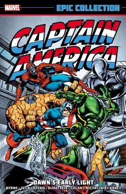 Captain America Epic Collection: Dawn's Early Light - Byrne, John (Text by), and Dematteis, J M (Text by), and Michelinie, David (Text by), and Kraft, David Anthony (Text by)