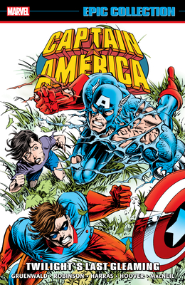 Captain America Epic Collection: Twilight's Last Gleaming - Gruenwald, Mark, and Deodato, Mike