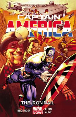 Captain America Volume 4: The Iron Nail (Marvel Now) - Remender, Rick (Text by)