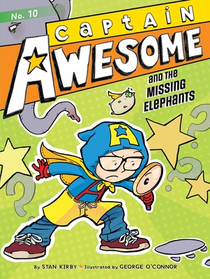 Captain Awesome and the Missing Elephants - Kirby, Stan
