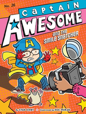 Captain Awesome and the Smile Snatcher - Kirby, Stan