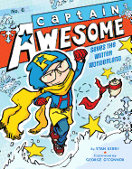 Captain Awesome Saves the Winter Wonderland: #6