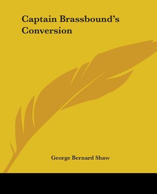 Captain Brassbound's Conversion - Shaw, George Bernard