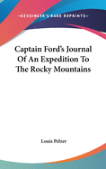 Captain Ford's Journal of an Expedition to the Rocky Mountains