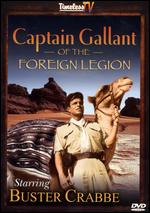 Captain Gallant of Foreign Legion [2 Discs] - Sam Newfield
