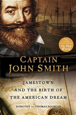 Captain John Smith: Jamestown and the Birth of the American Dream - Hoobler, Thomas, and Hoobler, Dorothy