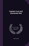 Captain Lucy and Lieutenant Bob