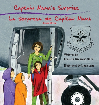 Captain Mama's Surprise / La Sorpresa de Capitn Mam: 2nd in an award-winning, bilingual children's aviation picture book series - Tiscareo-Sato, Graciela