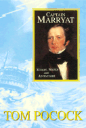 Captain Marryat: Seaman, Writer, and Adventurer