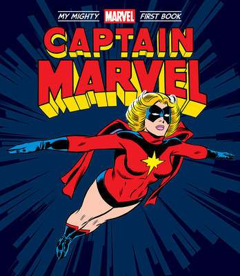 Captain Marvel: My Mighty Marvel First Book - Marvel Entertainment