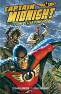 Captain Midnight Volume 3: For A Better Tomorrow