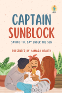 Captain Sunblock: Saving the Day Under the Sun