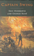 Captain Swing - Hobsbawm, E J, Professor, and Rudae, George F E