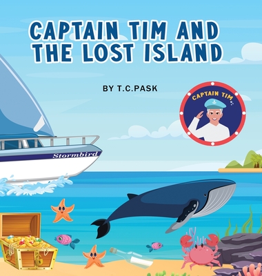 Captain Tim and the Lost Island - Pask, T C