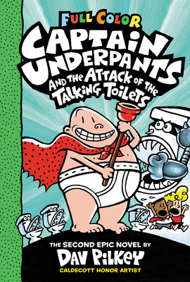 Captain Underpants and the Attack of the Talking Toilets: Color Edition (Captain Underpants #2) - 