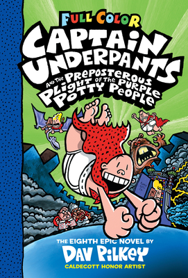 Captain Underpants and the Preposterous Plight of the Purple Potty People: Color Edition (Captain Underpants #8) - 