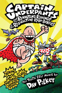 Captain Underpants and the Revolting Revenge of the Radioactive Robo-Boxers (Captain Underpants #10): Volume 10