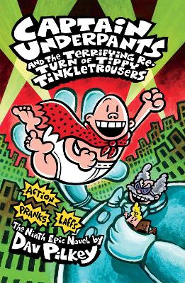 Captain Underpants and the Terrifying Return of Tippy Tinkletrousers - Pilkey, Dav