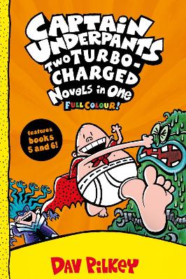 Captain Underpants: Two Turbo-Charged Novels in One (Full Colour!) - 