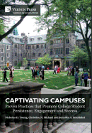 Captivating Campuses: Proven Practices That Promote College Student Persistence, Engagement and Success