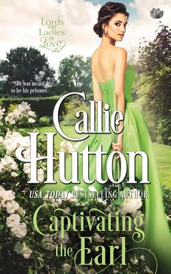 Captivating the Earl - Hutton, Callie