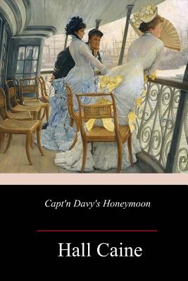 Capt'n Davy's Honeymoon - Caine, Hall, Sir