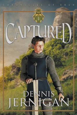 CAPTURED (Book 1 of The Chronicles of Bren Trilogy) - Jernigan, Dennis