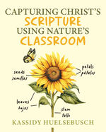 Capturing Christ's Scripture Using Nature's Classroom