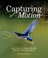 Capturing Motion: My Life in High-Speed Nature Photography