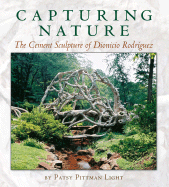 Capturing Nature: The Cement Sculpture of Dionicio Rodriquez - Light, Patsy Pittman