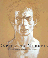 Capturing Nureyev: The Main, the Time, the Idea