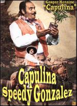 Capulina Speedy Gonzales - 