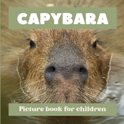 Capybara: Picture book for children - Wilson, Emily