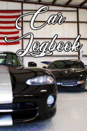 Car Logbook: Write Records of the Cars, Luxury, Sports, Commercial, Race, Drag, Bangers, Price and Locations