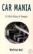 Car Mania: A Critical History of Transport